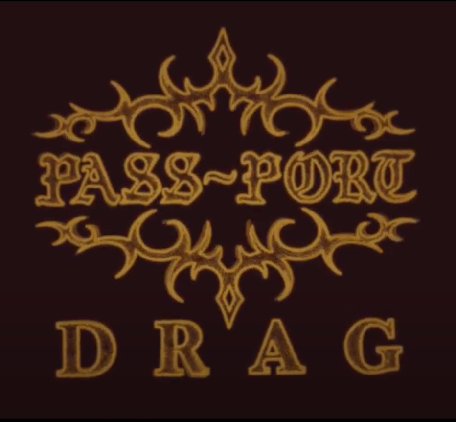PASS~PORT & DRAG PRESENT "DRAG~HARD"