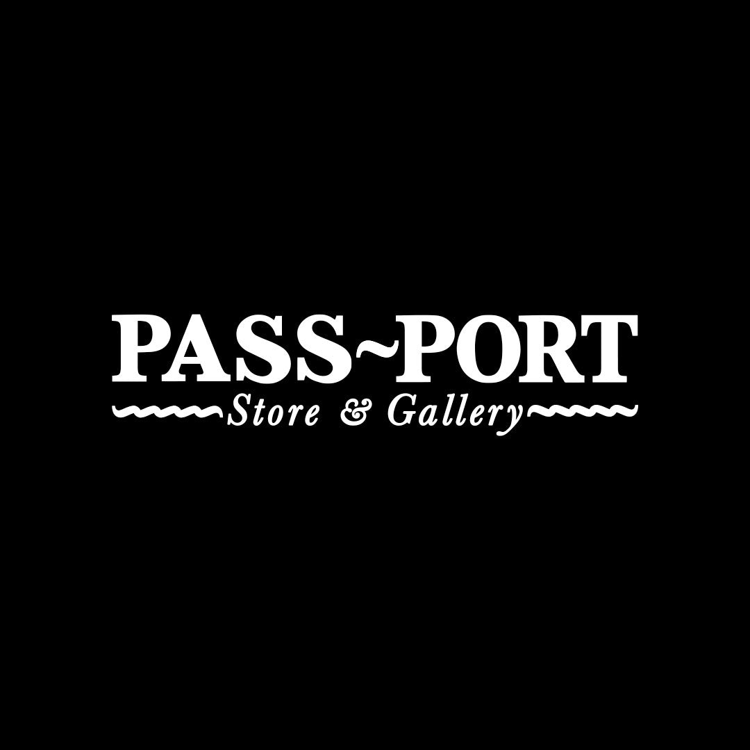 Pass~Port Store & Gallery Exclusives