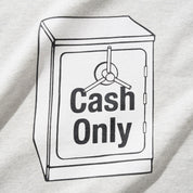 Cash Only Cash Safe Tee - Ash