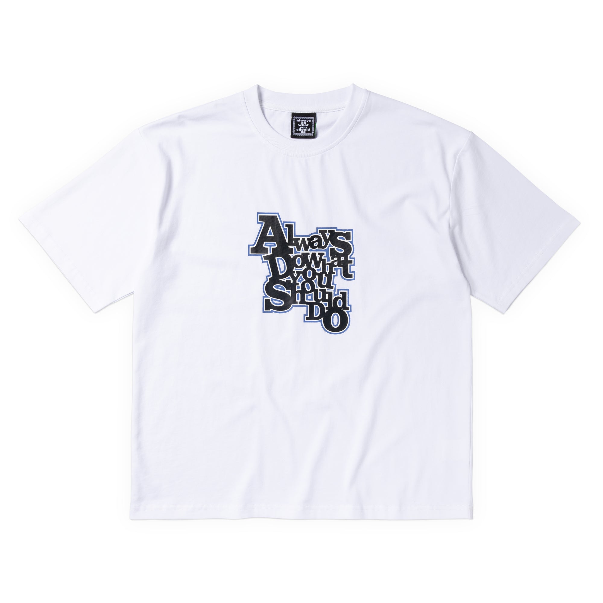 Always Do What You Should Do Girbuard Tee - White